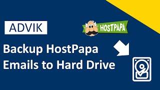 How to Backup HostPapa Emails to Hard Drive? Step-by-Step Guide