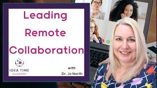 Remote Collaboration Mastery: Expert Tips for Effective Leadership