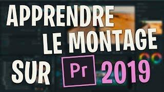 APPRENDRE LE MONTAGE SUR PREMIERE PRO 2019 | TUTORIEL