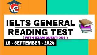 IELTS GENERAL READING PRACTICE TEST | V2 IELTS | 16 - SEPTEMBER - 2024