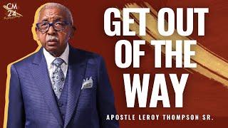 Get Out of The Way - Thursday PM | Apostle Leroy Thompson Sr.