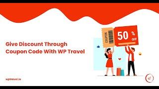 How To Give Discount Through Coupon Code With WP Travel? WP Travel Tutorial