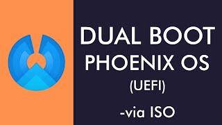 How to Dual Boot Phoenix OS (UEFI Boot Mode)