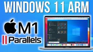 Windows 11 ARM on Parallels 17 Full Install Tutorial - M1 Apple Silicon Mac