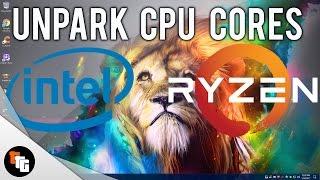 How to Unpark All CPU Cores! (Intel & AMD)