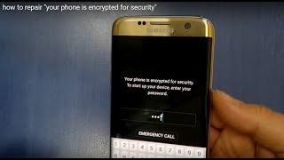 how to repair "your phone is encrypted for security"