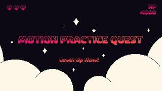 Motion Practice Quest | The fastest way to Level up your Motion Design