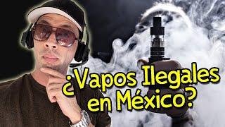 Vapos Ilegales en México ¿? Una Sinvergüenzada!