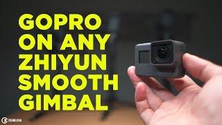 Mount GoPro on any Zhiyun Smooth Gimbal without adapters tutorial by Chung Dha