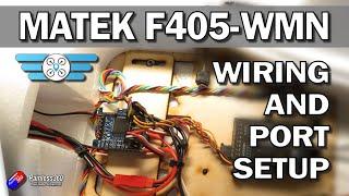 Matek F405-WMN Wiring and PORT Setup for INAV