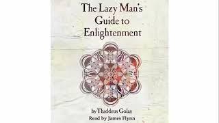 The Lazy Man's Guide to Enlightenment