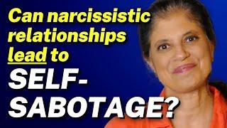 Do narcissistic relationships lead to self--sabotage?