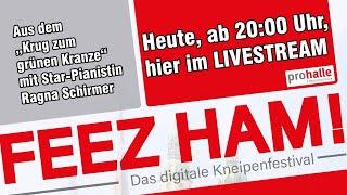 "Feez Ham!" - Das digitale Kneipenfestival LIVE aus dem "Krug zum grünen Kranze"