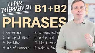 Upper-Intermediate Phrases (B1 + B2) You Definitely Need to Know