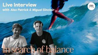 Live Interview with Alex Patrick and Miguel Sinclair on their new film "IN SEARCH OF BALANCE"