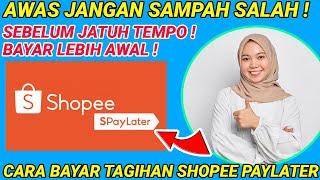 Cara Bayar Tagihan Shopee Paylater Sebelum Jatuh Tempo | Cek Tagihan Spaylater