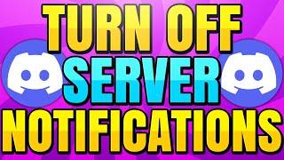 How To Turn Off Discord Server Notifications and Mentions