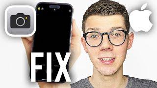 How To Fix iPhone Camera Black Screen - Full Guide