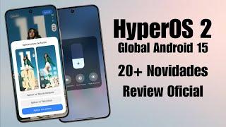 Oficial - HyperOS 2 Global Android 15 / 20 + Novidades adicionadas - Review Completo Oficial