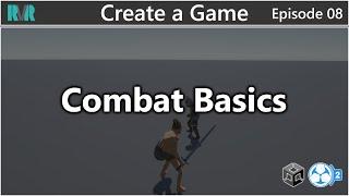 Unity GC2 Create A Game 08: Combat Basics
