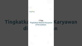 7 Tips Tingkatkan Retensi Karyawan di Perusahaan #shorts #shortsvideo #short #video #shortsfeed