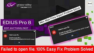 #Edius Files Import Problem - Mov. Mp4 Files Import Problem - #Edius   Failed To Open File In #Edius