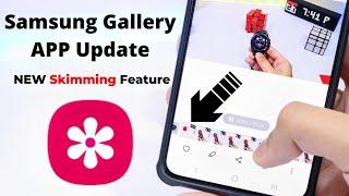 NEW Samsung Gallery App Update Brings Skimming Feature!! It's Great