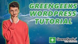 GreenGeeks WordPress Tutorial For Beginners (2024)  | EASY To Follow!