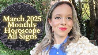 MARCH 2025 MONTHLY HOROSCOPE All Signs: Eclipse Season, Mercury and Venus Retrograde are Back