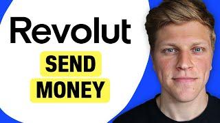 How to Send Money on Revolut (2024)