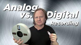 Analog Tape vs. Digital Recording - 1/4 inch reel to reel vs. digital audio