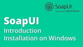 SoapUI API/Webservices Testing Part 1- Introduction & Installation on Windows