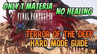 Terror of the Deep【NO HEALING】Hard Mode Boss Guide - Final Fantasy VII Rebirth | FF7 Rebirth