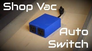 How To Make A Simple Switch To Automatically Turn On Shop Vac