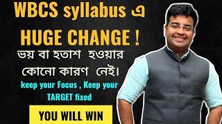 Huge Change in WBCS Syllabus & Pattern | In Depth Analysis | What to do & What not to do? | Abhirup