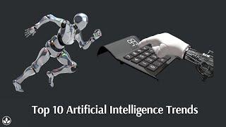 Top 10 Artificial Intelligence Trends