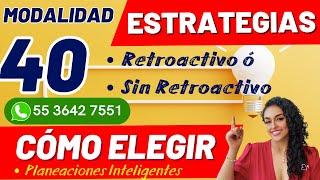 Mejor Estrategia Modalidad 40, RETROACTIVO