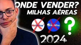 MELHOR LUGAR PARA VENDER MILHAS AÉREAS EM 2024! EMPRESAS CONFIAVEIS? JOSELITO MACEDO