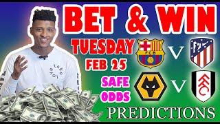 Football Prediction Today 25-02-2025 |  Betting tips Today | Mig predictions | Safe Investments