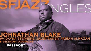 SFJAZZ Singles: Johnathan Blake performs "Passage"
