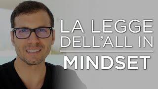 La legge dell'ALL IN | Mindset