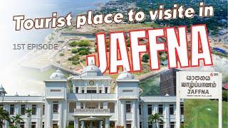 Top 10 Things to do and see in Jaffna!