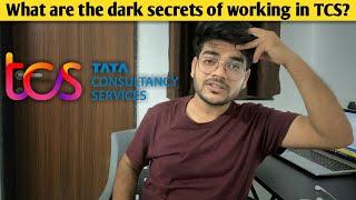 What Are The Dark Secrets Of Working In TCS?