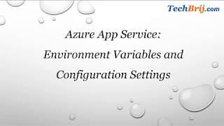 Azure App Service: Environment Variables and Configuration Settings