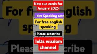 2025 Expected Ielts Speaking cue cards