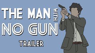 The Man With No Gun (Official 2021 Trailer) Spy Action Comedy Film