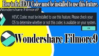How to fix HEVC Codec must be installed to use this feature Wondershare| filmora9 Problem