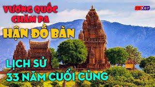 Vương quốc Champa : Lịch sử 33 năm cuối cùng-Hận Đồ Bàn