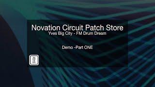 FM Drum Dream - Part 1 - Novation Circuit Pack by Yves Big City