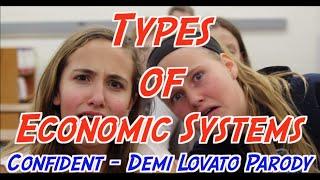 The Economic Systems Song (Confident by Demi Lovato Parody)